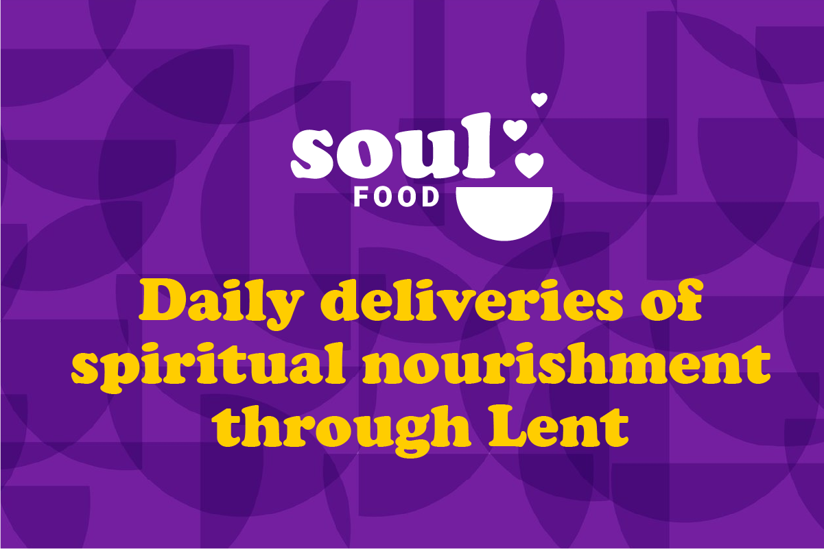 A purple background with a white logo reading "Soul Food". Yellow text reads "Daily deliveries of spiritual nourishment through Lent".