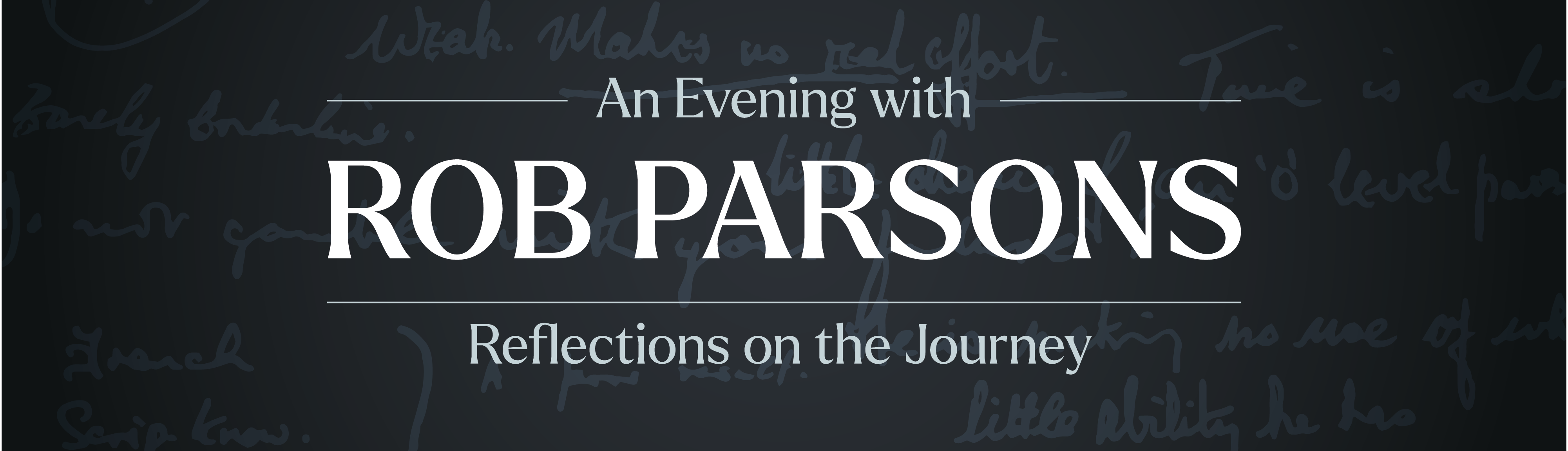 An Evening with Rob Parsons: Reflections on the Journey