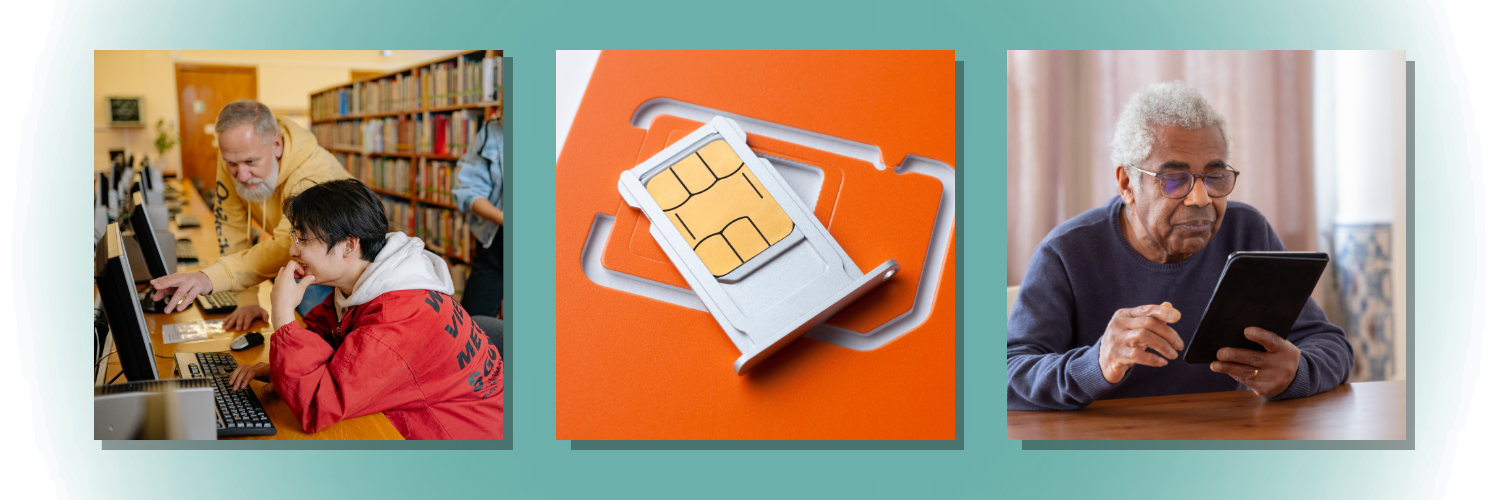 Picture shows three images, one of an older gentleman helping a younger man on a library computer, the second shows a close up of a SIM card, and the third shows an older man using a tablet at home.