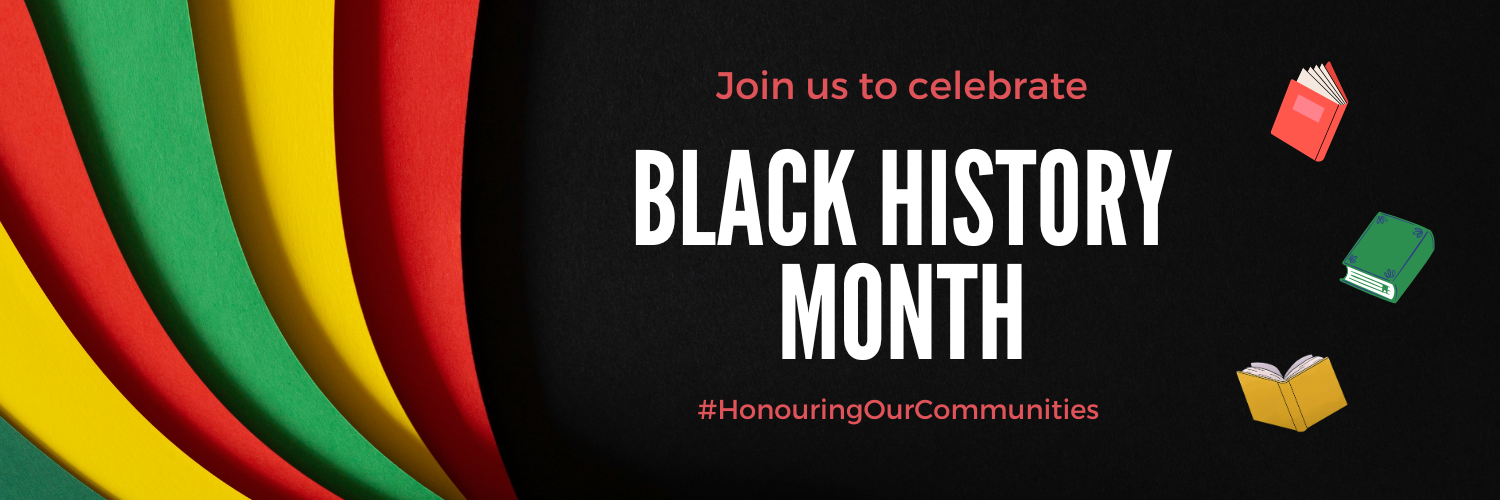 Image shows a swooping design using the colours green, red and yellow, with the text 'Join us to celebrate Black History Month #HonouringOurCommunities'