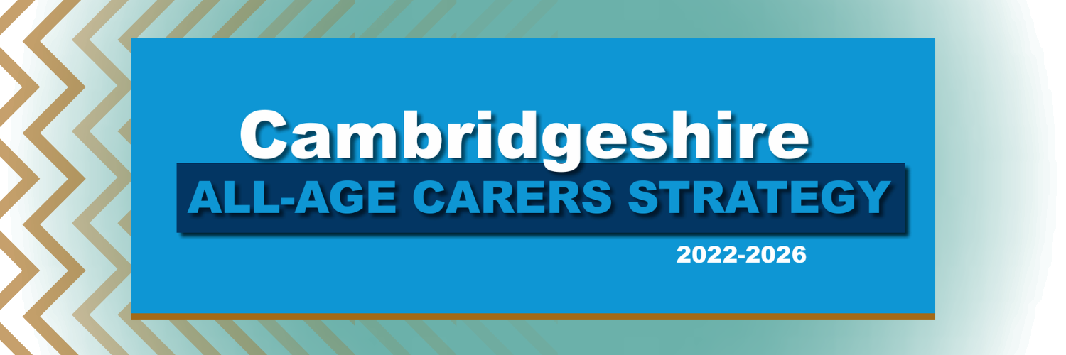 Cambridgeshire All-Ages Carers Strategy on a blue background with brown zigzags