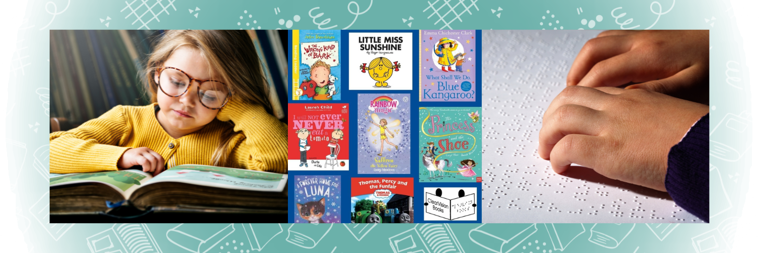 Image of a girl with glasses reading, various covers of children's books and an image of a pair of hands reading braille.