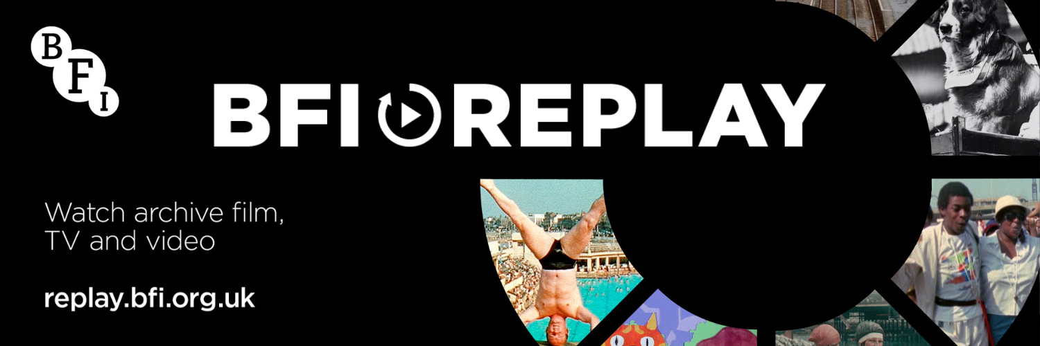 Image shows the BFI Replay logo with various stills from old film and TV footage, with text that reads 'Watch archive film, TV and video, replay.bfi.org.uk