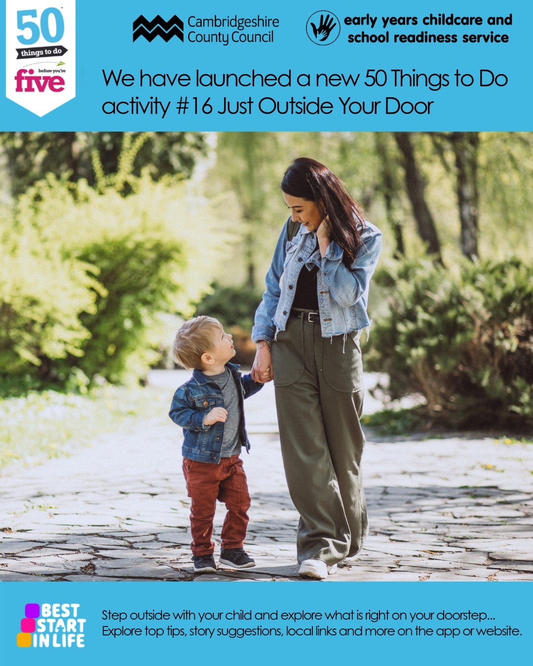 Photograph promoting a childcare and school readiness activity from Cambridgeshire County Council titled "50 Things to Do Before You're Five," specifically activity #16 "Just Outside Your Door." It shows a person and a young child holding hands on a sunlit path surrounded by greenery, with colourful logos