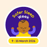 Illustration of a smiling baby with raised arms under the text "Safer Sleep Week" in a circular arrangement. A yellow banner below the baby displays the dates "9 - 15 March 2026" against a purple background.