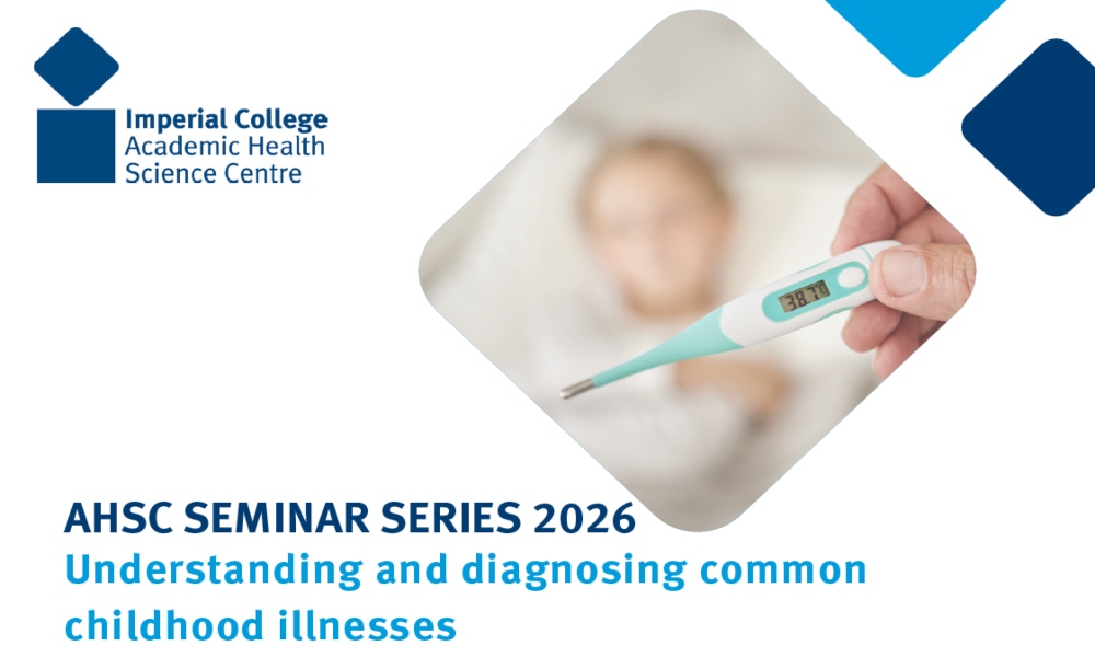 AHSC Seminar Series 2026: Understanding and diagnosing common childhood illnesses